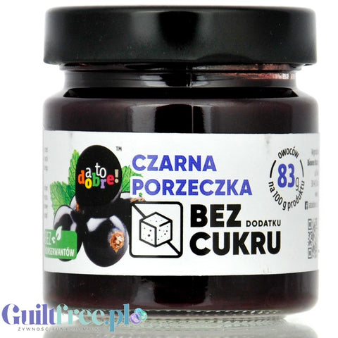 A to Dobre Czarna Porzeczka! - dżem 100% owoców bez dodatku cukru